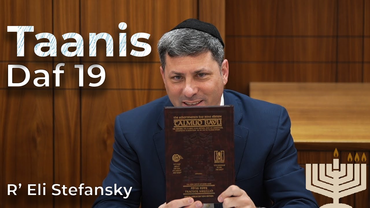 Daf Yomi Taanis Daf 19 by R’ Eli Stefansky