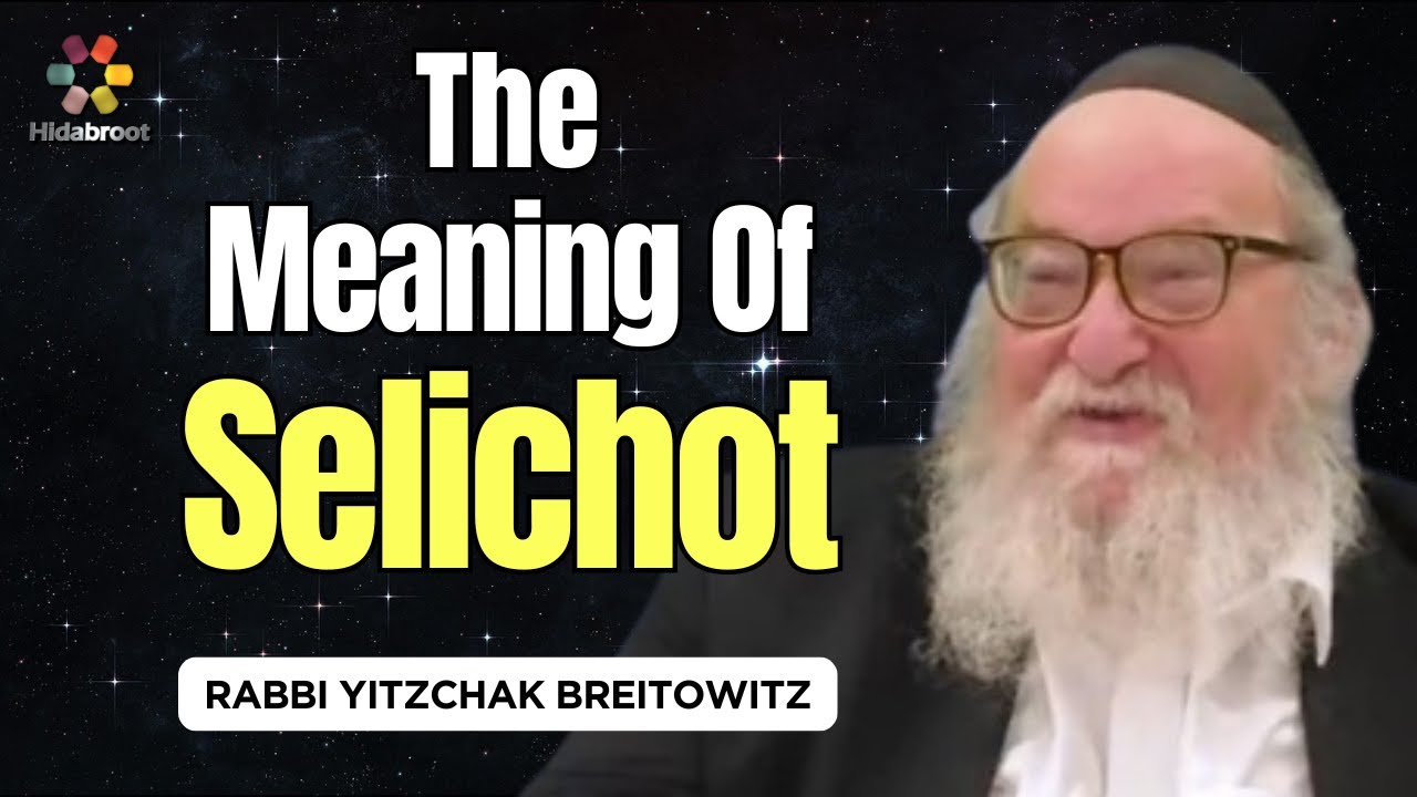 The Meaning Of The Selichot Prayer Service - Rabbi Yitzchak Breitowitz