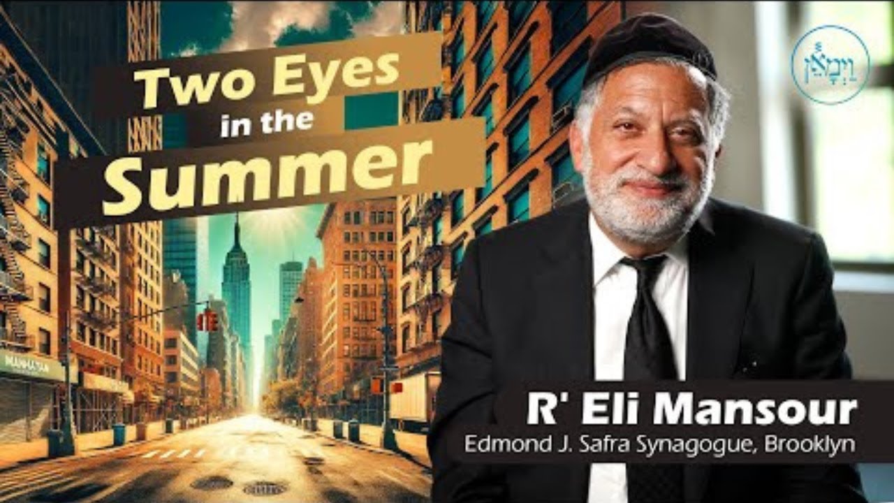 Two Eyes in the Summer - Rabbi Eli Mansour