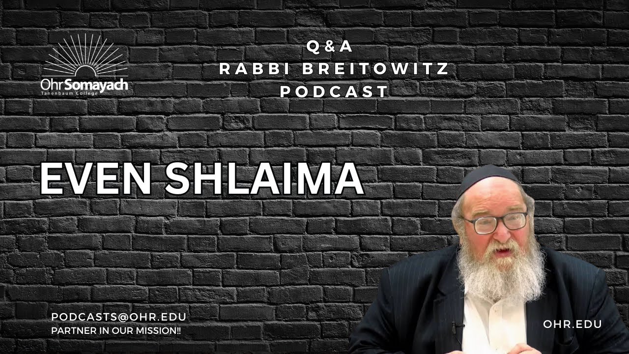 43 - Even Shelaima CH 9 - Directing Your Life - Teffilah (Harav Yitzchak Breitowitz)