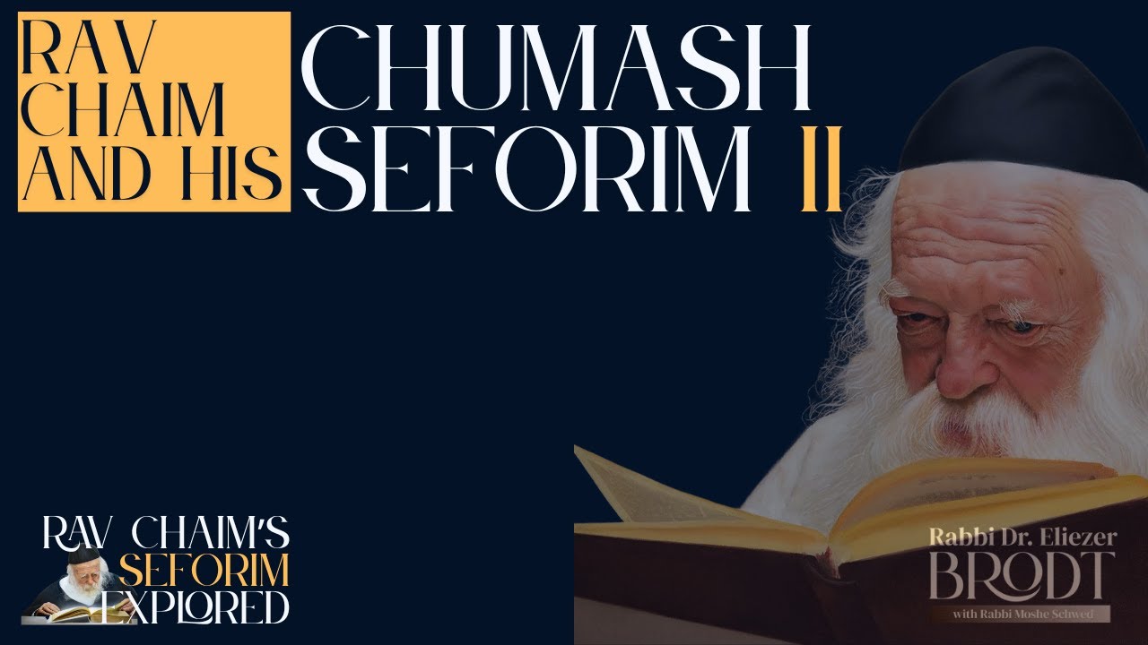 Rav Chaim and His Chumash Seforim Pt. 2