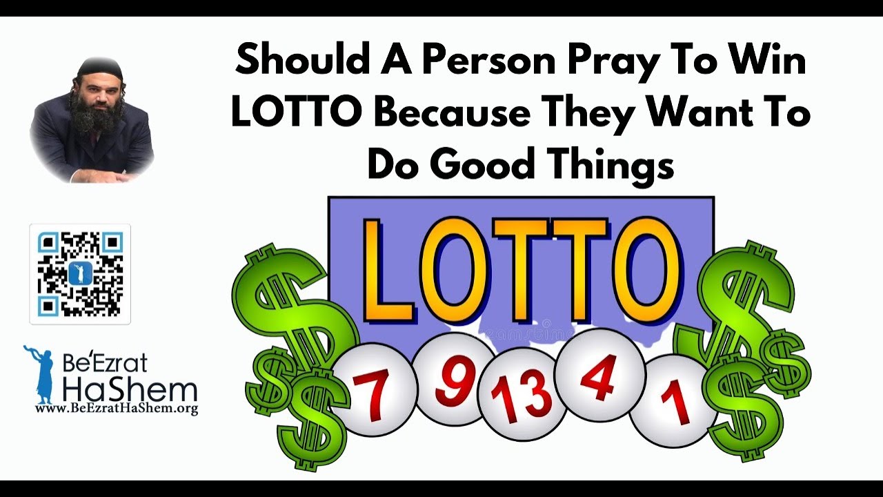 Should A Person Pray To Win LOTTO Because They Want To Do Good Things