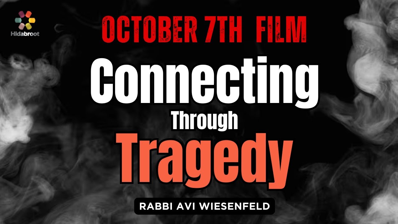 October 7th Film: Connecting Through Tragedy