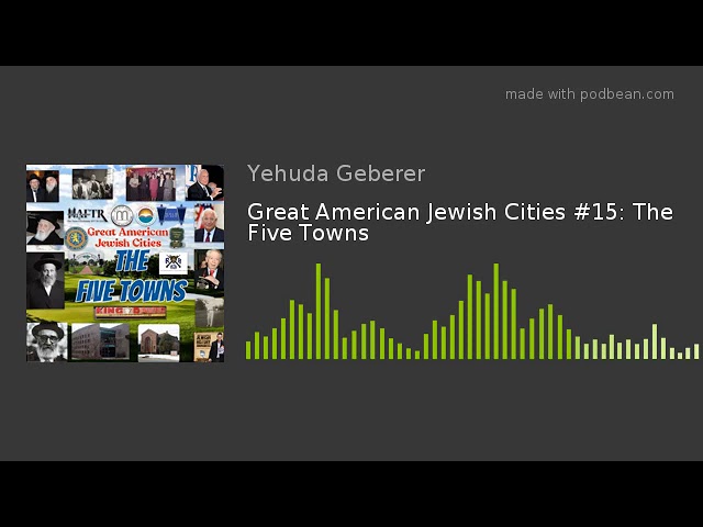 Great American Jewish Cities #15: The Five Towns