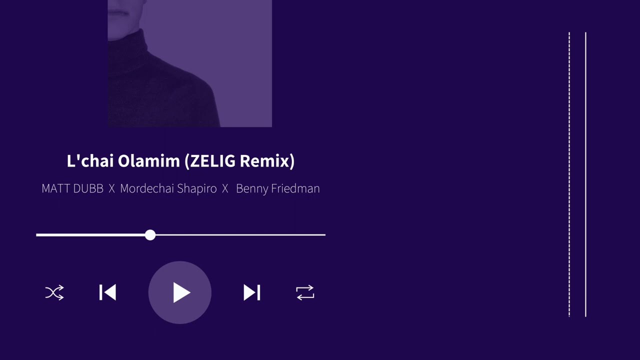 Matt Dubb X Mordechai Shapiro X Benny Friedman - L'chai Olamim (ZELIG Remix)