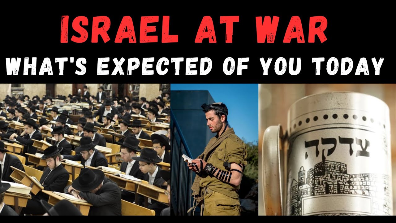 ISRAEL AT WAR: What's Expected of You Today