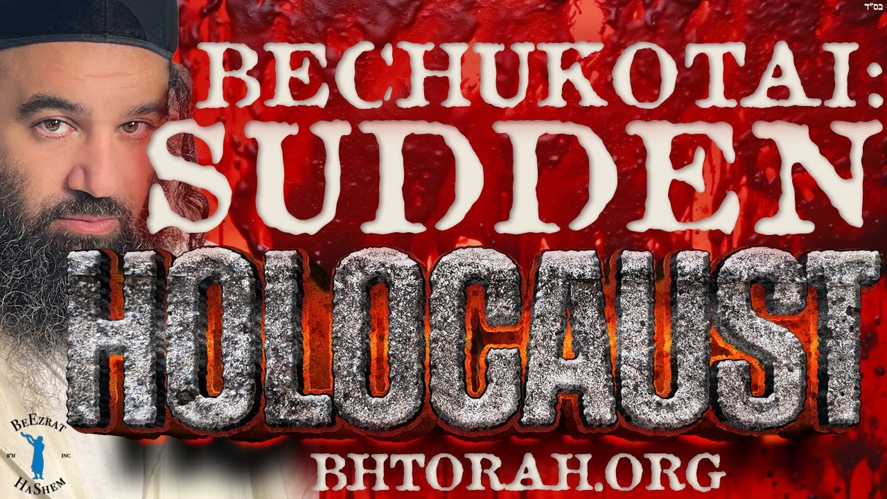 BECHUKOTAI: Sudden Holocaust - STUMP THE RABBI (205)