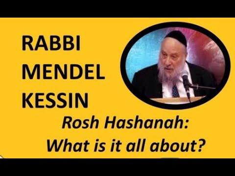 Rabbi Mendel Kessin: Rosh HaShanah - What is it all about?