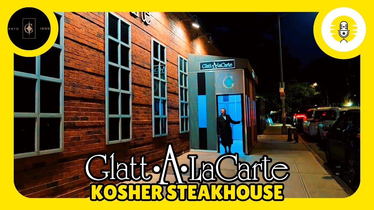 Glatt A La Carte - Kosher Steakhouse - The Perlowitz Show