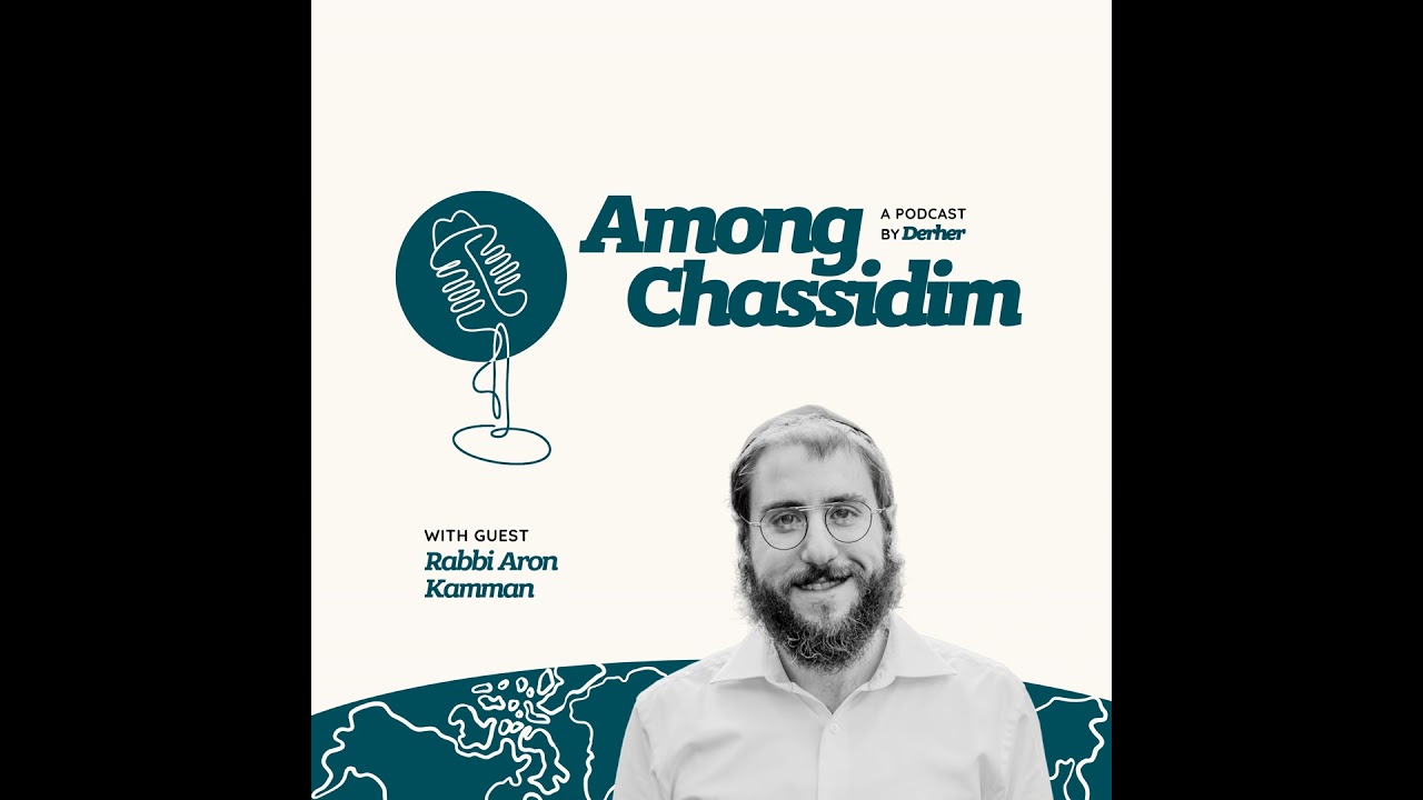Ep. 32: How To Be A 'Successful' Chossid with Rabbi Aron Kamman