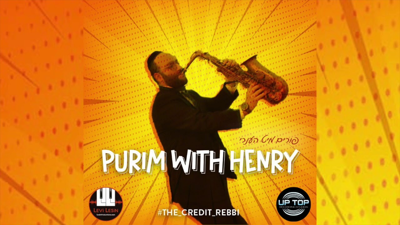 Purim With Henry - #The_Credit_Rebbi