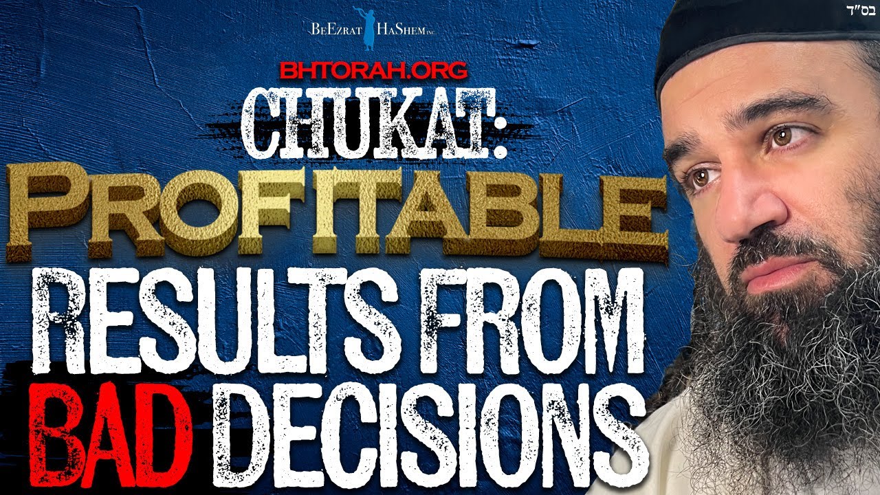 CHUKAT Profitable Results From Bad Decisions - STUMP THE RABBI (208)