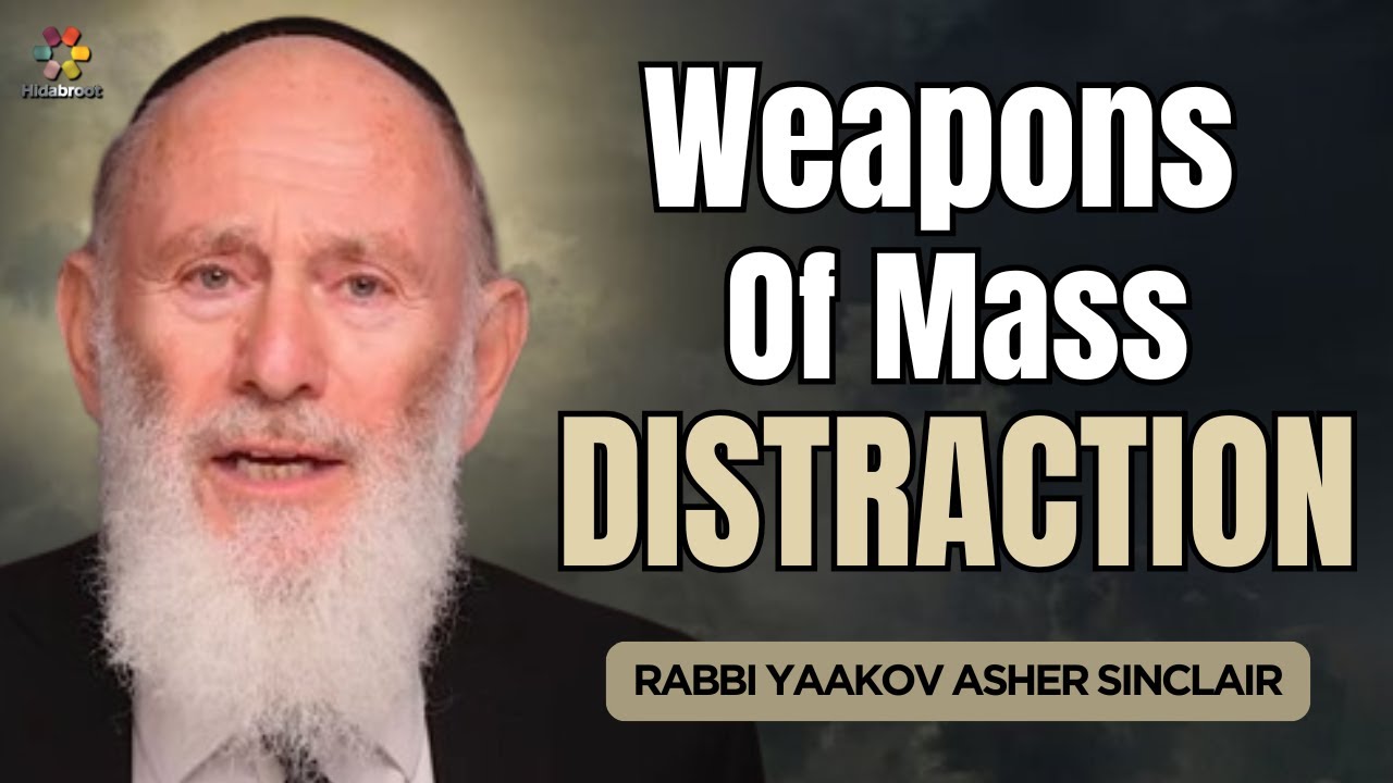 Weapons Of Mass Distraction: Parshat Mishpatim - Rabbi Yaakov Asher Sinclair