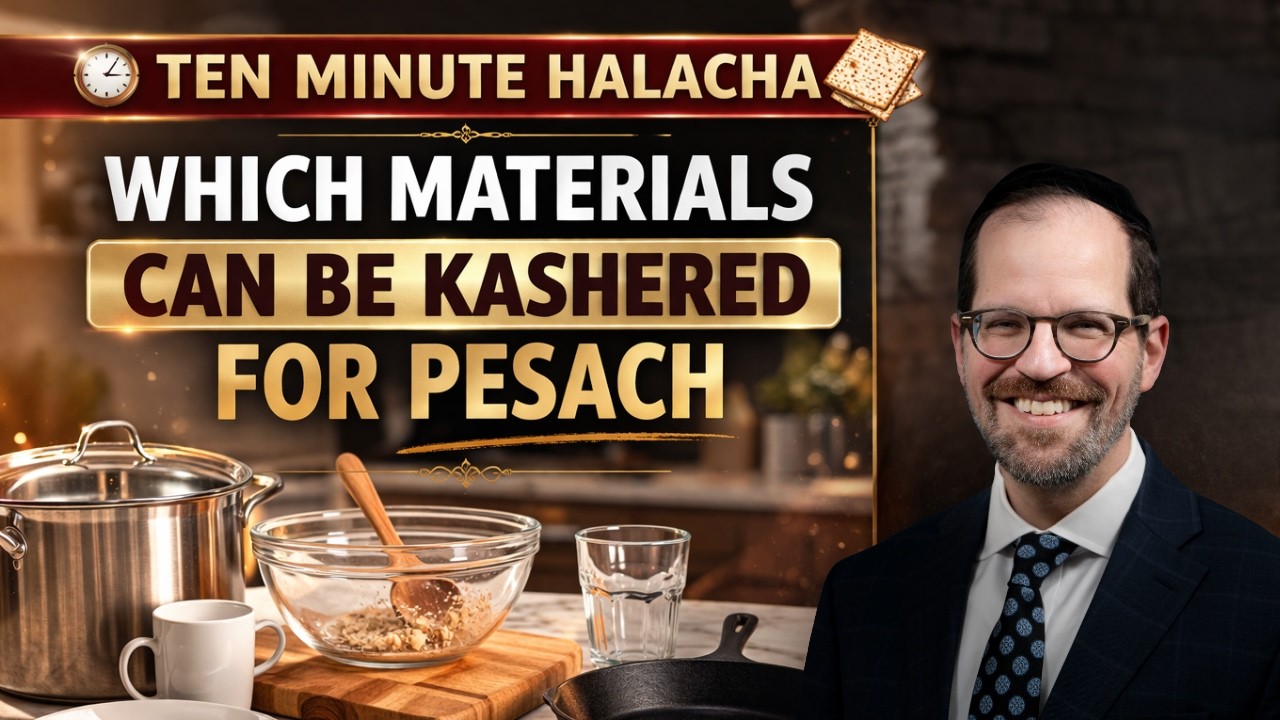 Ten Minute Halacha - Which Materials Can be Kashered for Pesach? - Rav Aryeh Lebowitz