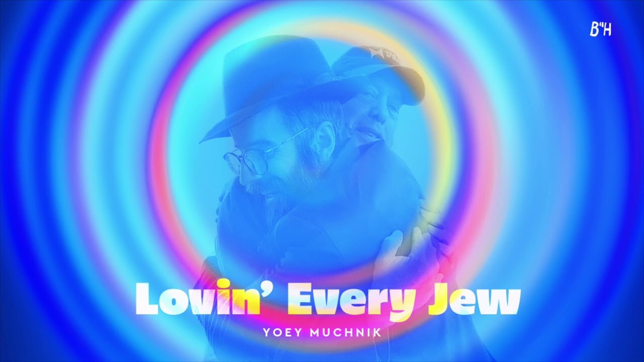 Lovin' Every Jew