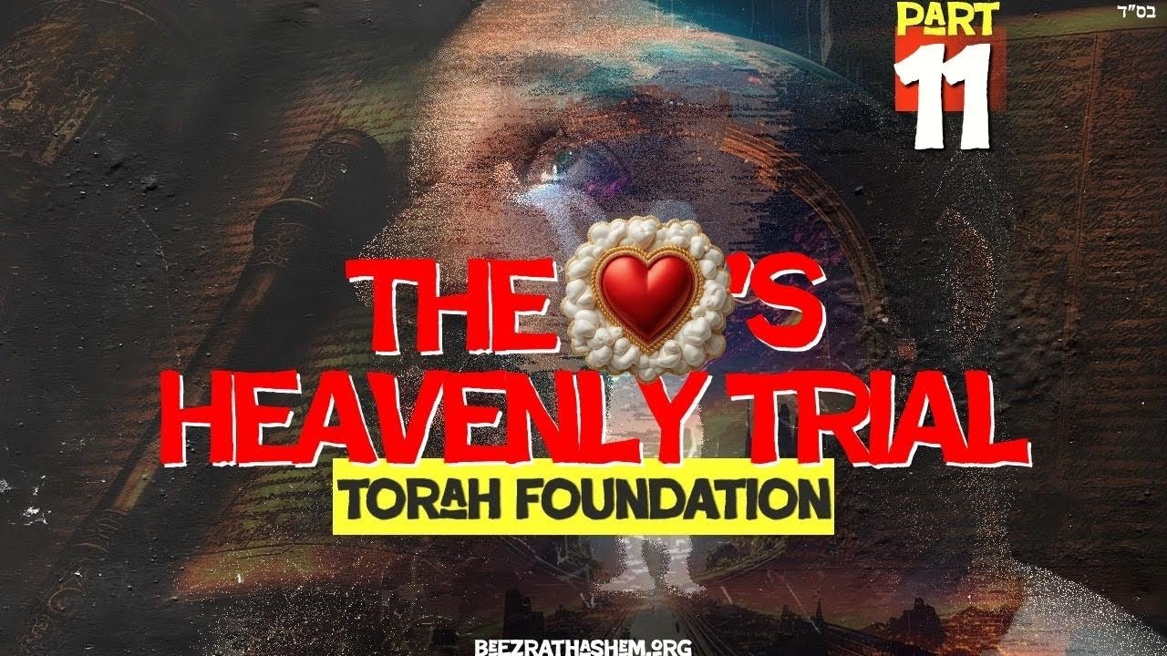 The Good Heart Goes On Trial | TORAH FOUNDATION (11)