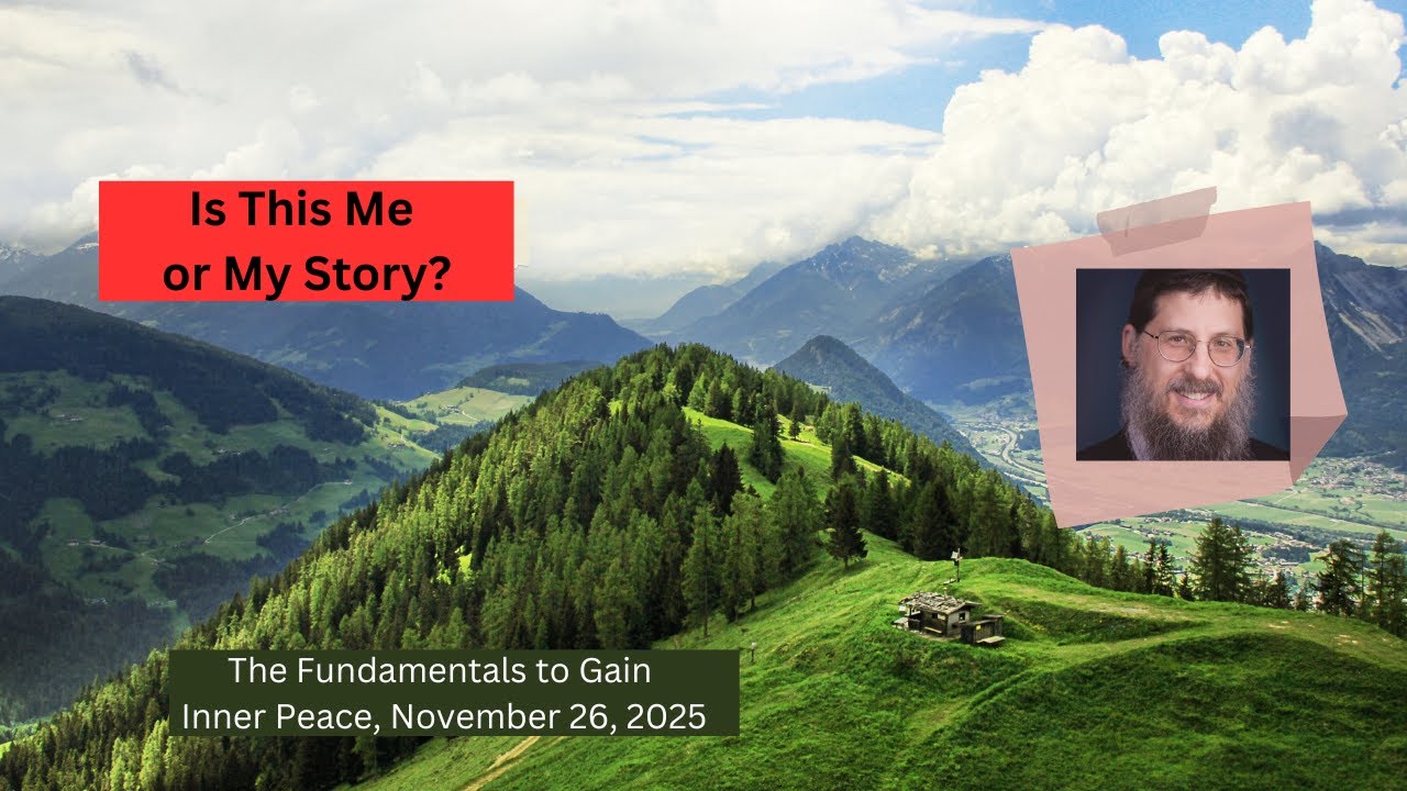 Is This Me or My Story?Finding the Real You Beneath the Inner Voice, Inner Peace with Coach Menachem