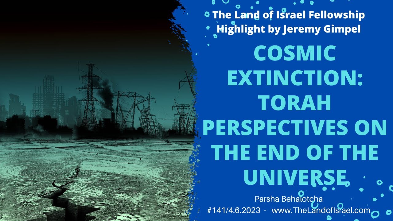 Cosmic Extinction: Torah Perspectives on the End of the Universe: Land of Israel Fellowship #shorts