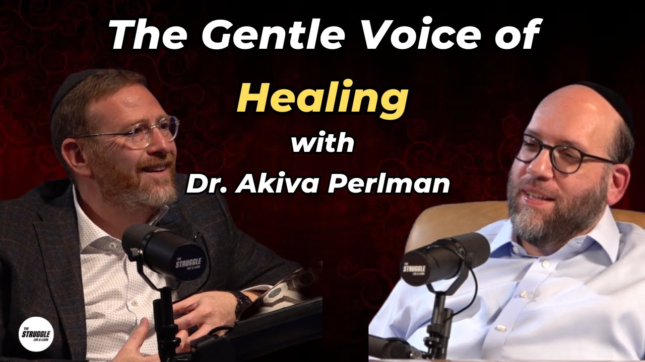 The Struggle Podcast EP24- Dr Akiva Perlman PhD LCSW - Trauma Specialist