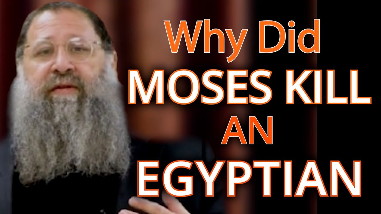 Kabbalah Secrets: How & Why Moses Killed an Egyptian Taskmaster?