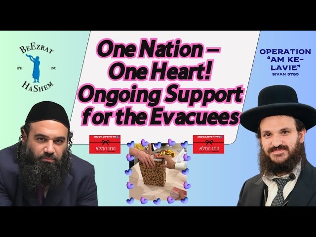 One Nation - One Heart! Ongoing Support for the Evacuees in Israel