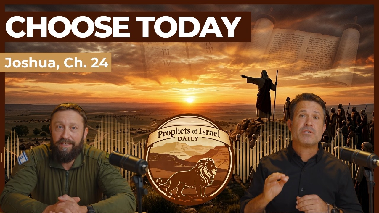 Joshua, Chapter 24 - Choose Today | Prophets of Israel