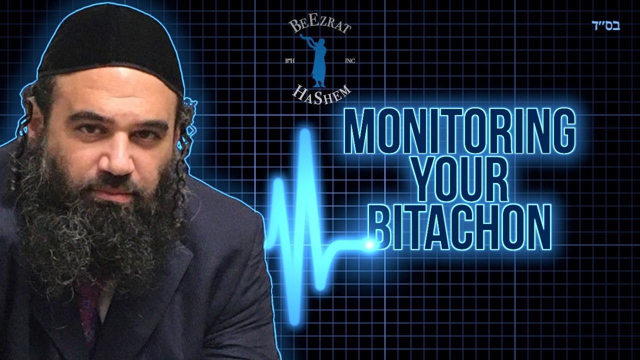 Monitoring Your Bitachon - Vilna Ga'on Even Shleimah
