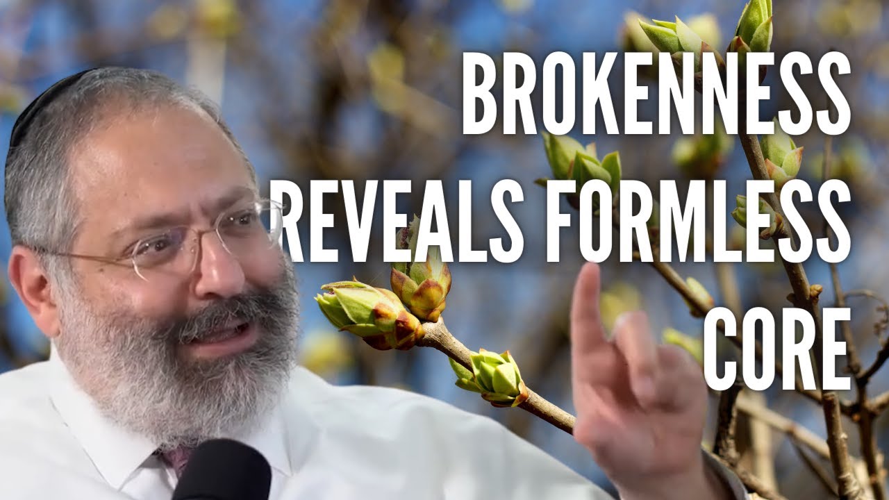 Brokenness Forces You to Encounter the Formless Core