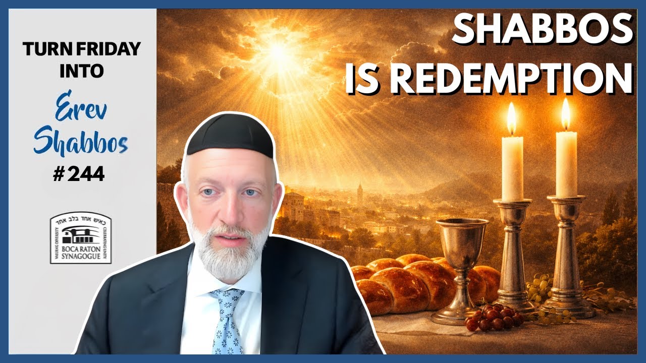 Geulah in the Galus | Turn Friday into Erev Shabbos #244