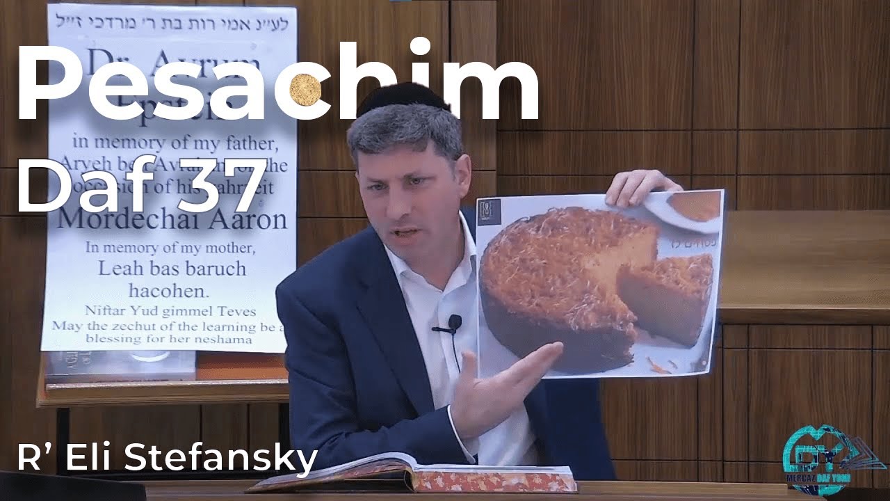 Daf Yomi Pesachim Daf 37  by R’ Eli Stefansky