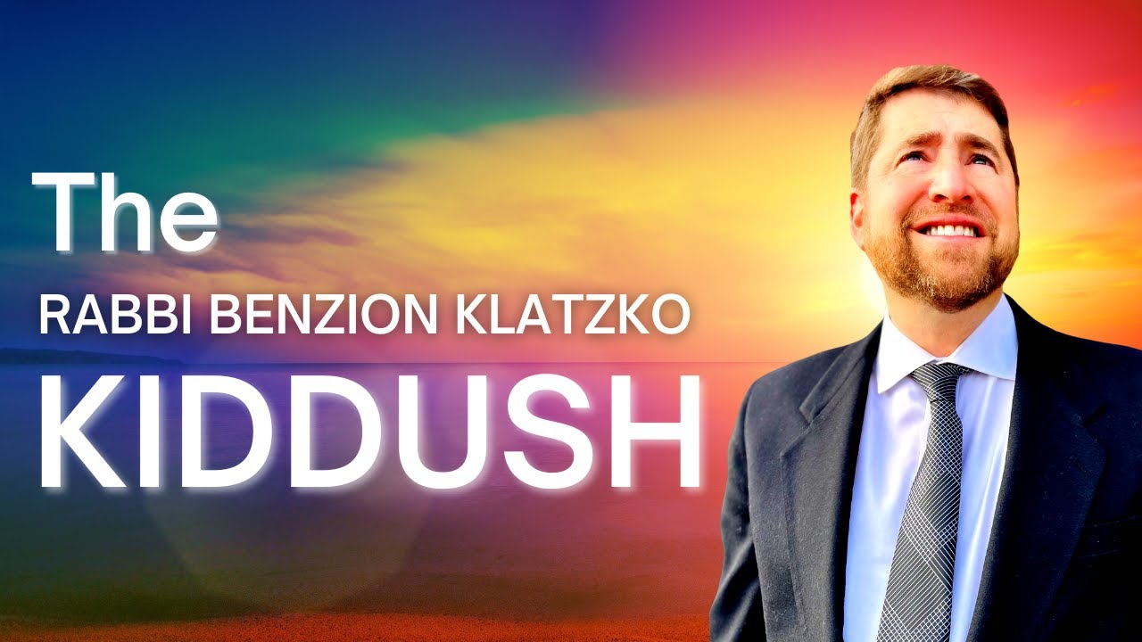 The Rabbi Benzion Klatzko Shabbat Kiddush - Acapella - הקדש לשבת של הרב בןציון קלצקו - אקפלה