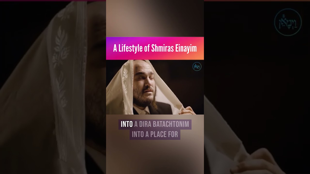 A Lifestyle of Shmiras Einayim