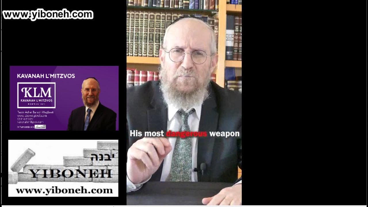 KLM: KAVANAH CROWNING OUR MITZVOS with Rabbi Asher Baruch Wegbreit