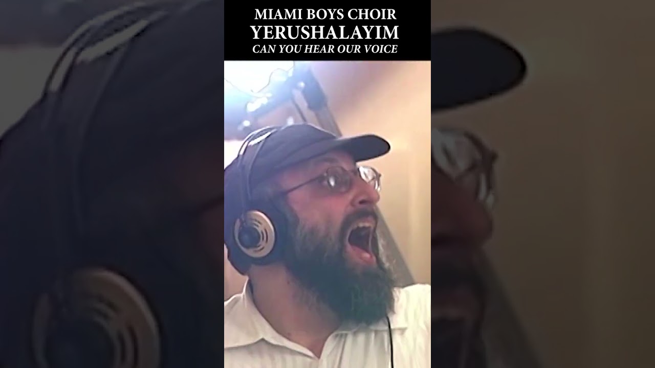 Yerushalayim Can You Hear Our Voice - Miami Boys Choir
