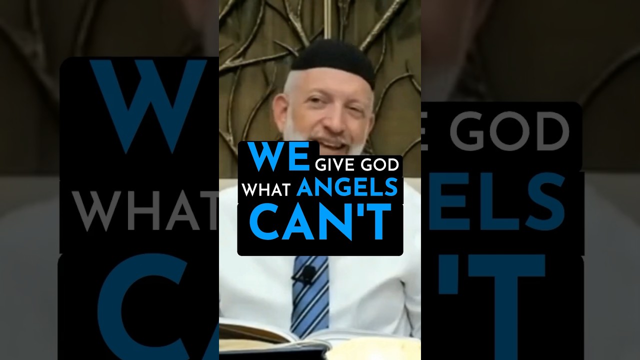 WE give God what angels CAN'T