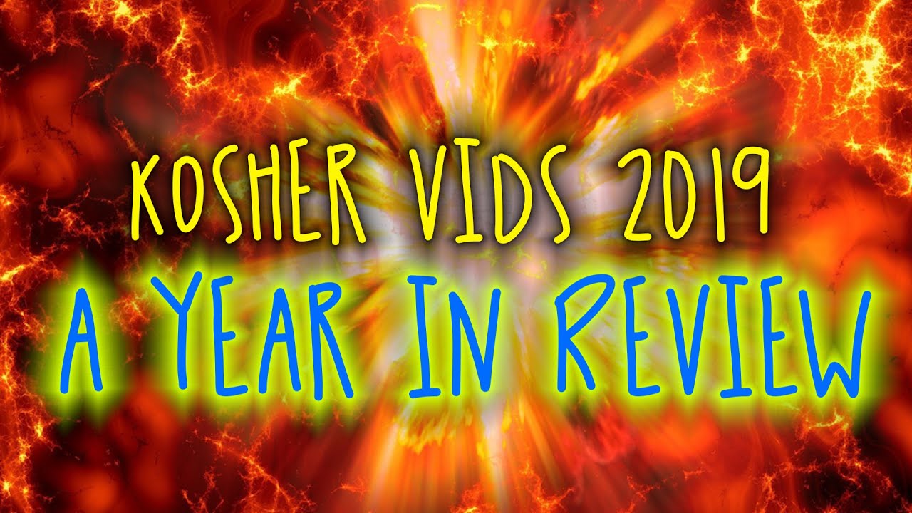 The Best of Kosher Vids 2019!!