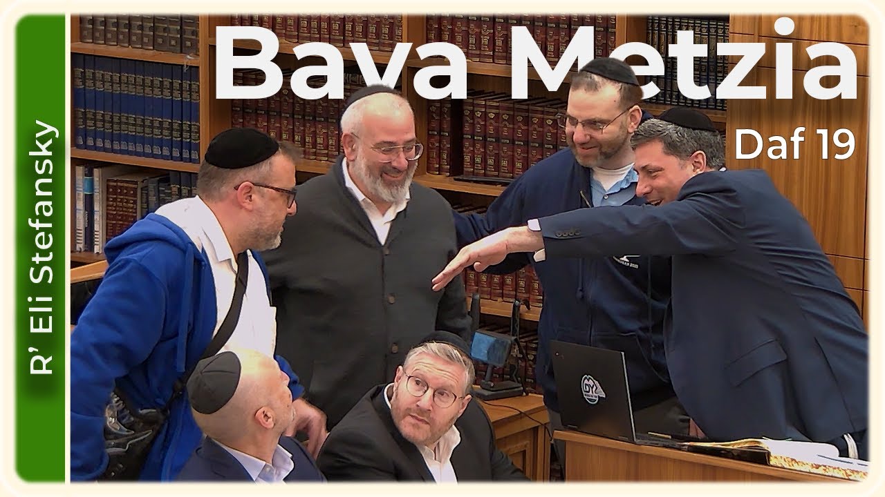 Daf Yomi Bava Metzia Daf 19 by R’ Eli Stefansky