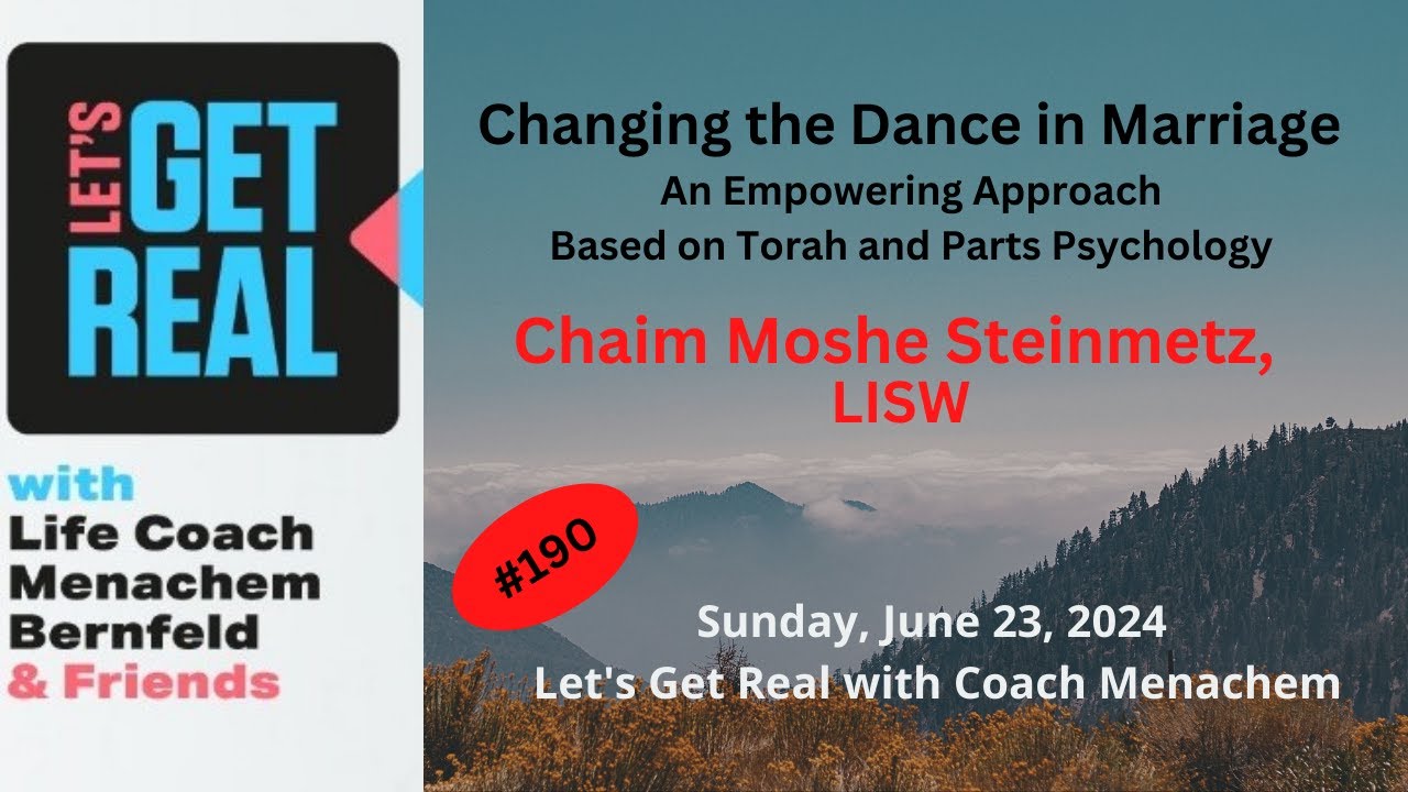 Changing the Dance in Marriage: Chaim Moshe Steinmetz LISW #190