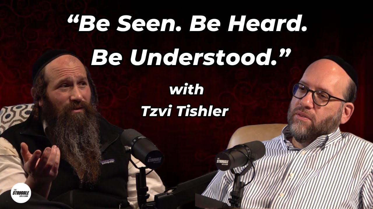 The Struggle Podcast EP17 Tzvi Tishler LCSWR -Marriage communication