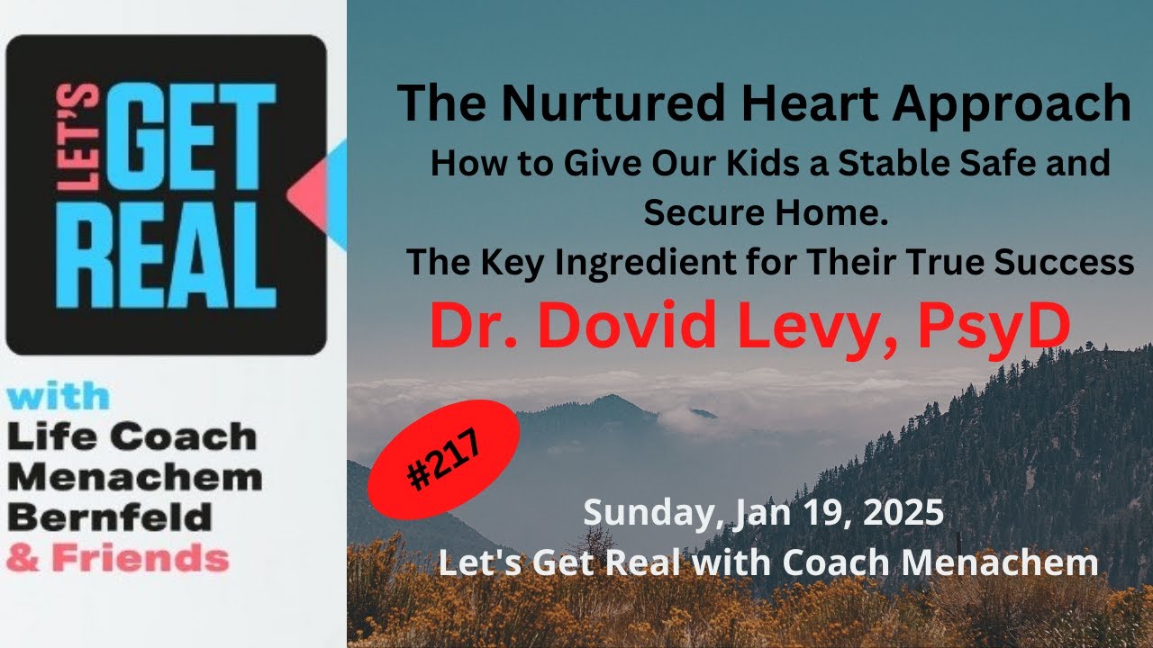 The Nurtured Heart Approach: How to Give Our Kids a Stable Safe and Secure Home. Dr.Dovid Levy, PsyD