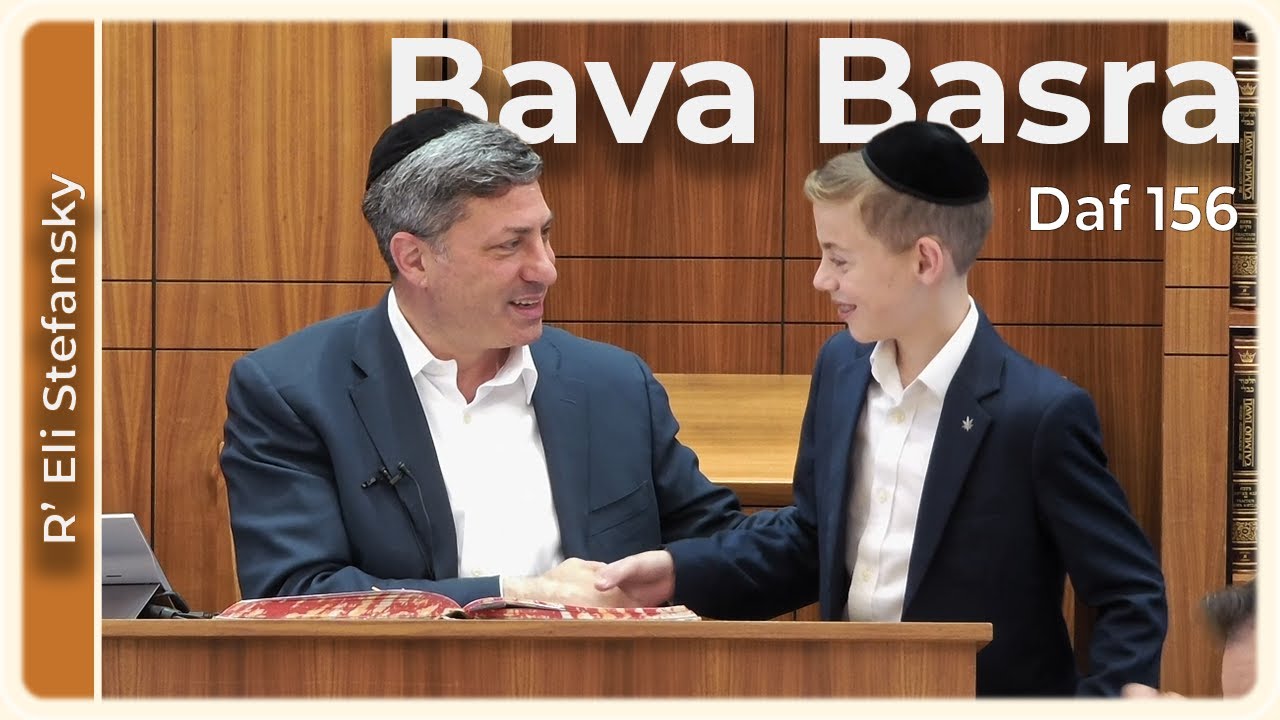 Daf Yomi Bava Basra Daf 156 by R’ Eli Stefansky