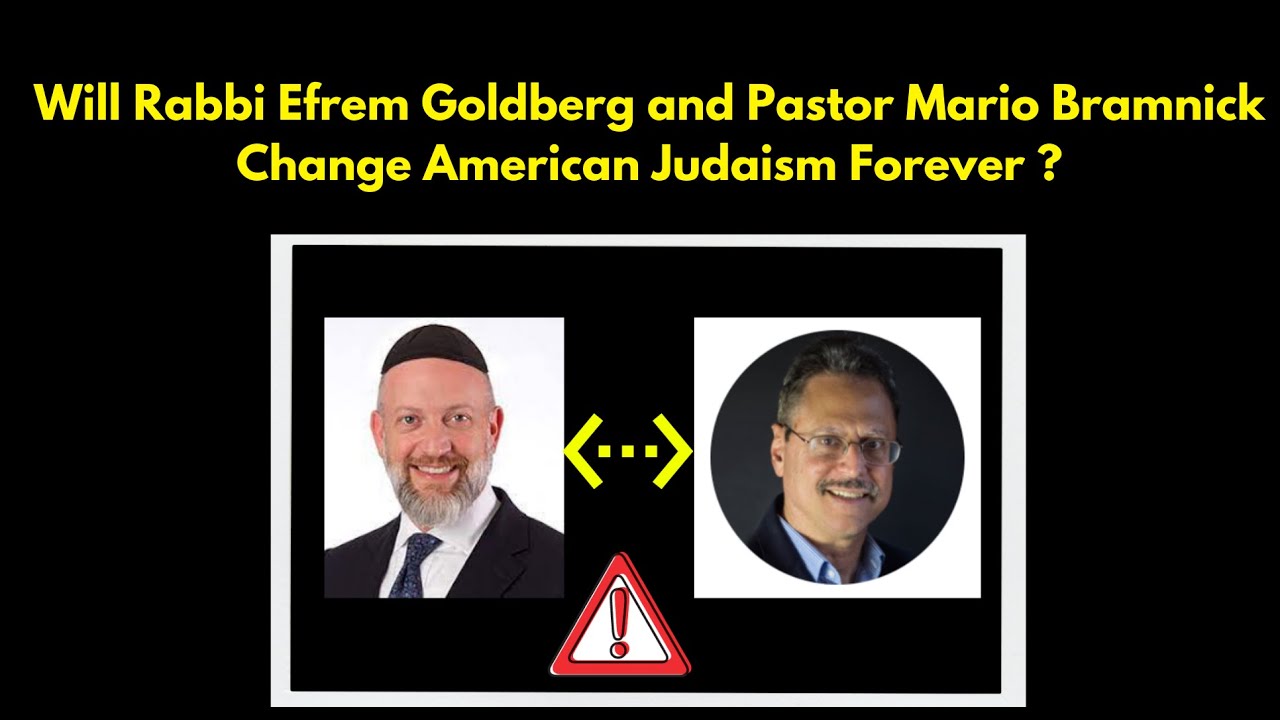 Will Rabbi Efrem Goldberg and Pastor Mario Bramnick Change American Judaism Forever?