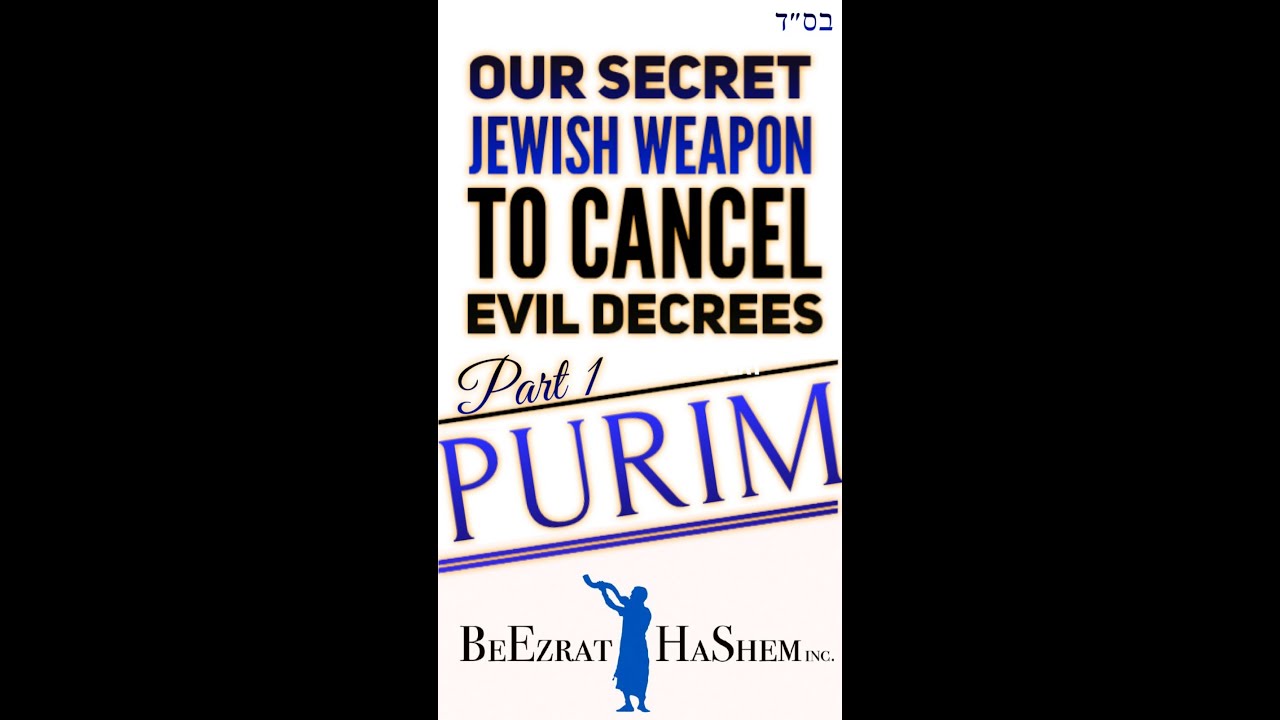 Our SECRET Jewish Weapon To Cancel Evil Decrees PART 1