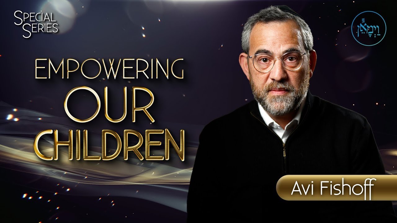 Empowering Our Children - Avi Fishoff