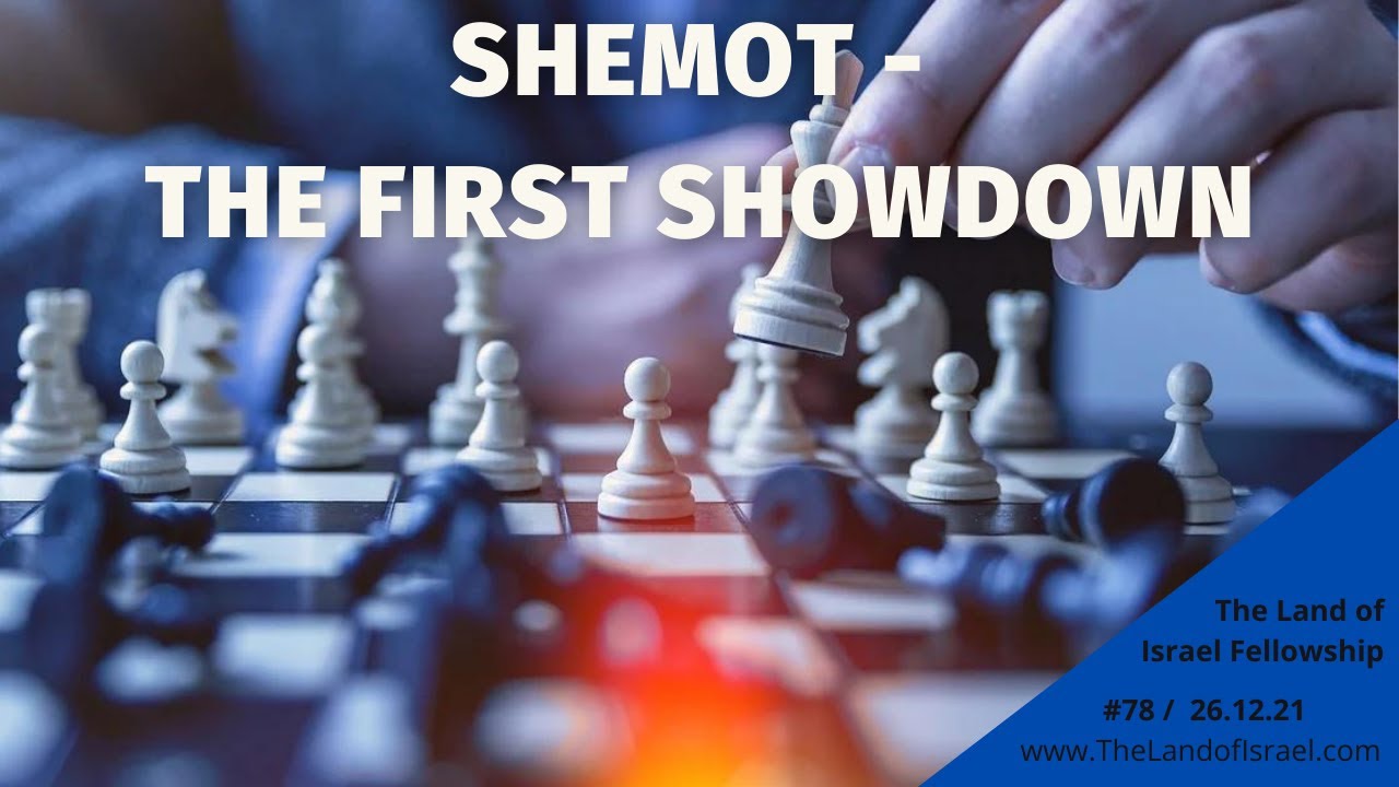 Shemot - The First Showdown - Tehila Gimpel: The Land of Israel Fellowship