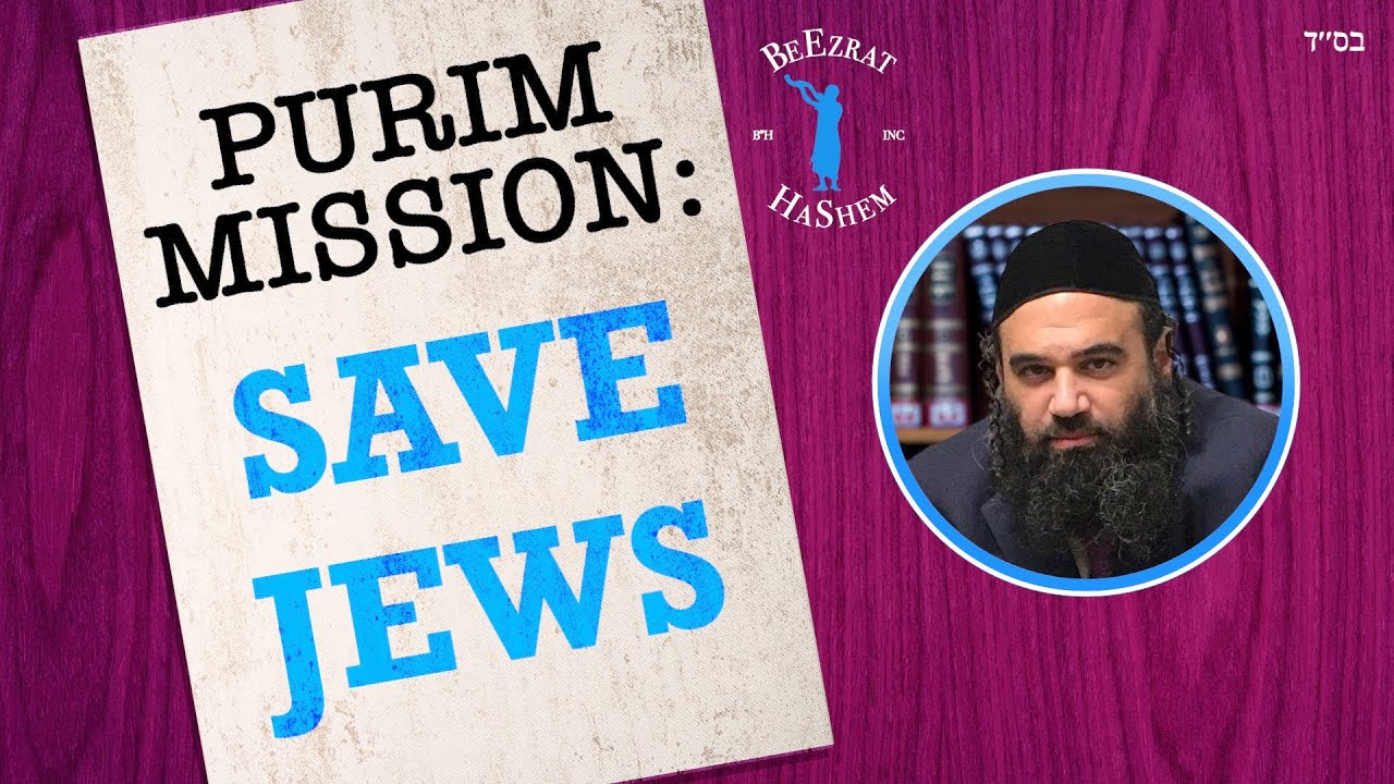 PURIM MISSION: Save Jews