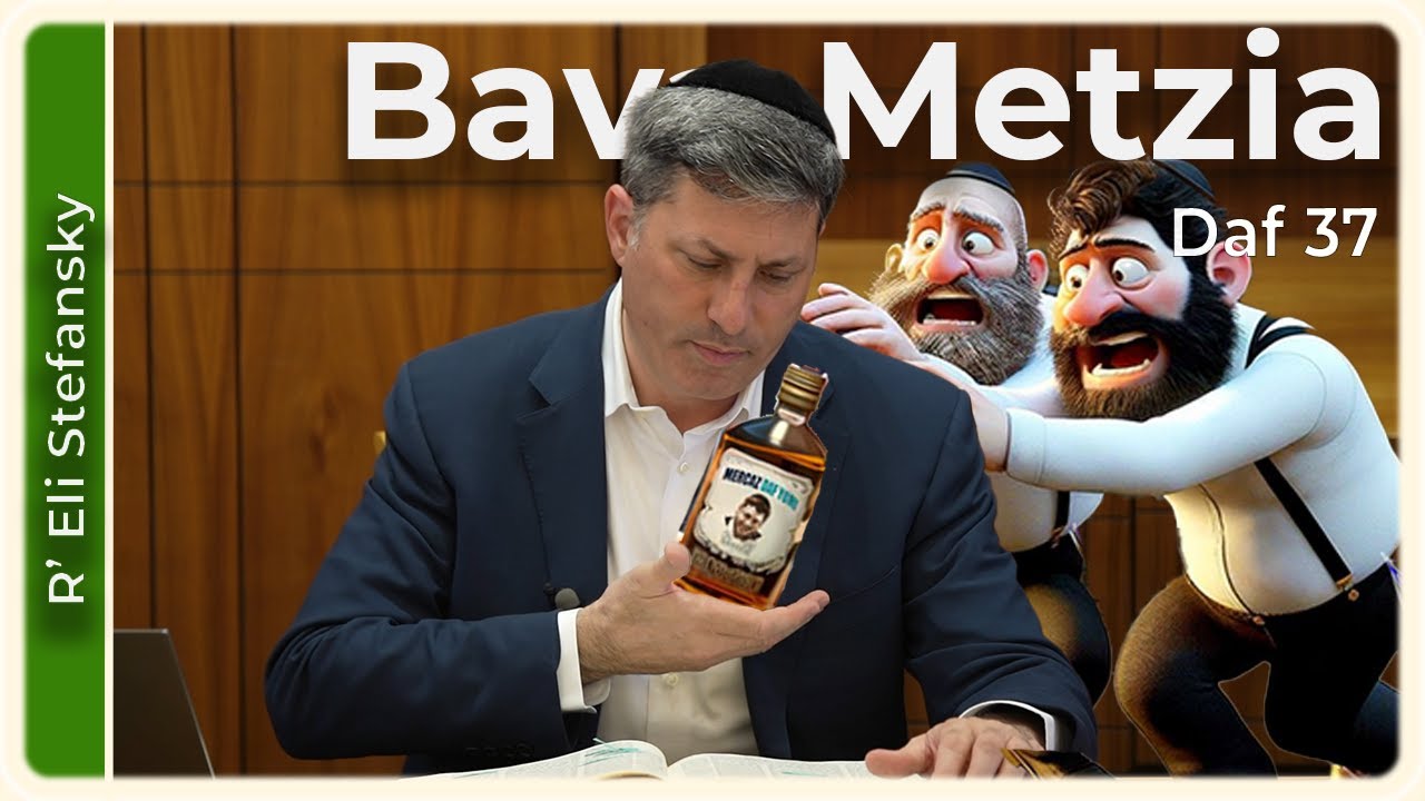 Daf Yomi Bava Metzia Daf 37 by R’ Eli Stefansky