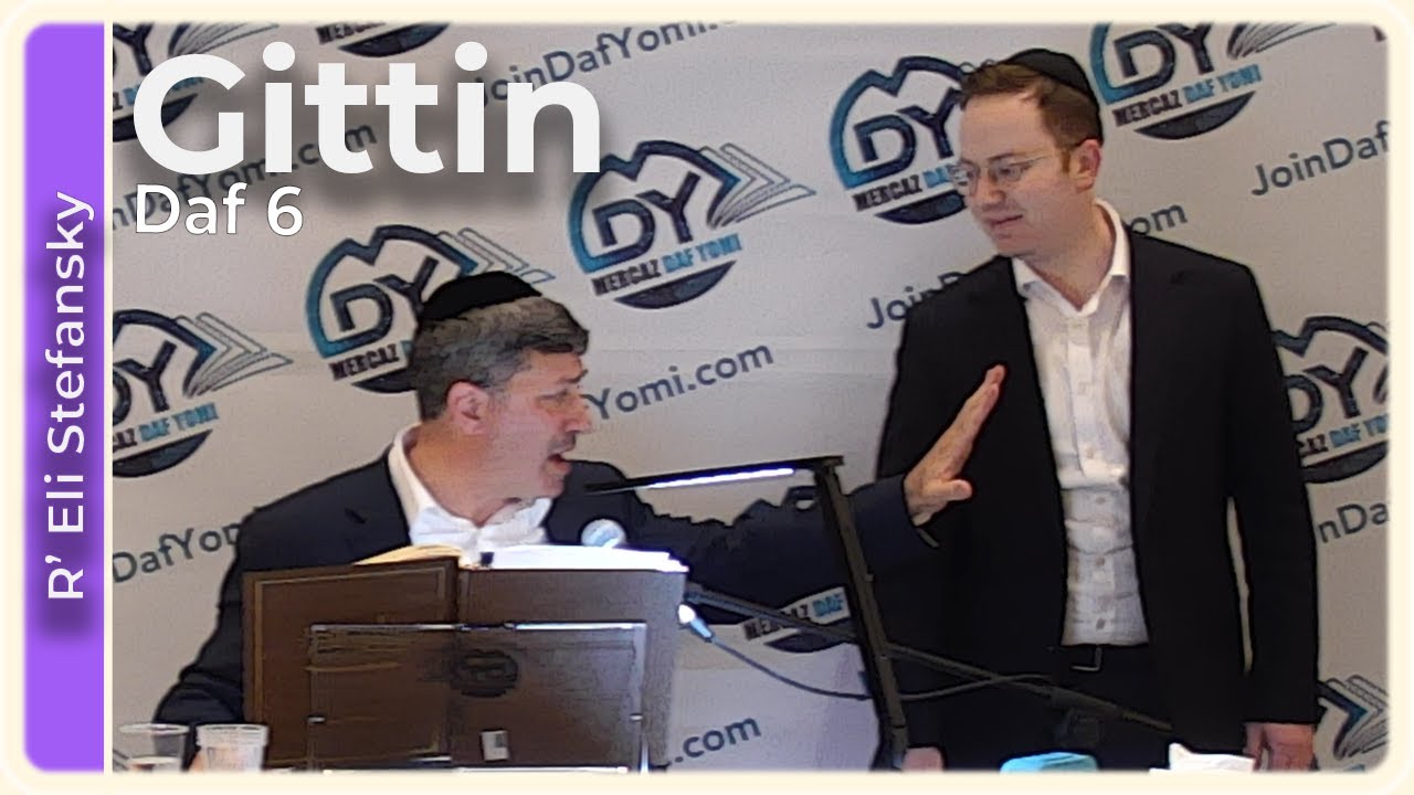 Daf Yomi Gittin Daf 6 by R’ Eli Stefansky