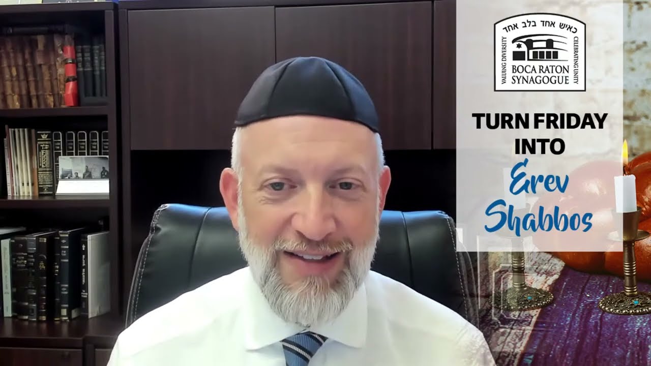 Turn Friday into Erev Shabbos #113 -  Shabbos of Return
