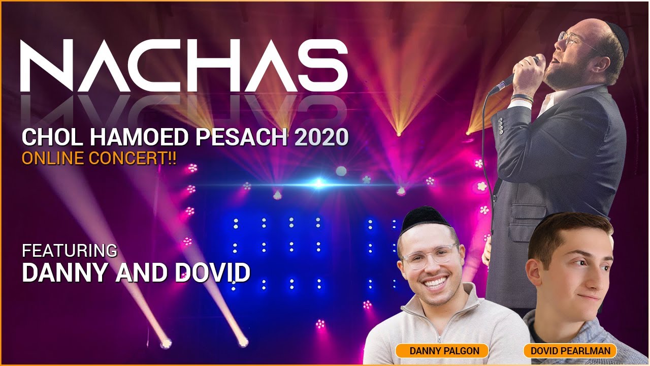 NACHAS - Chol Hamoed Pesach 2020 -Online Concert